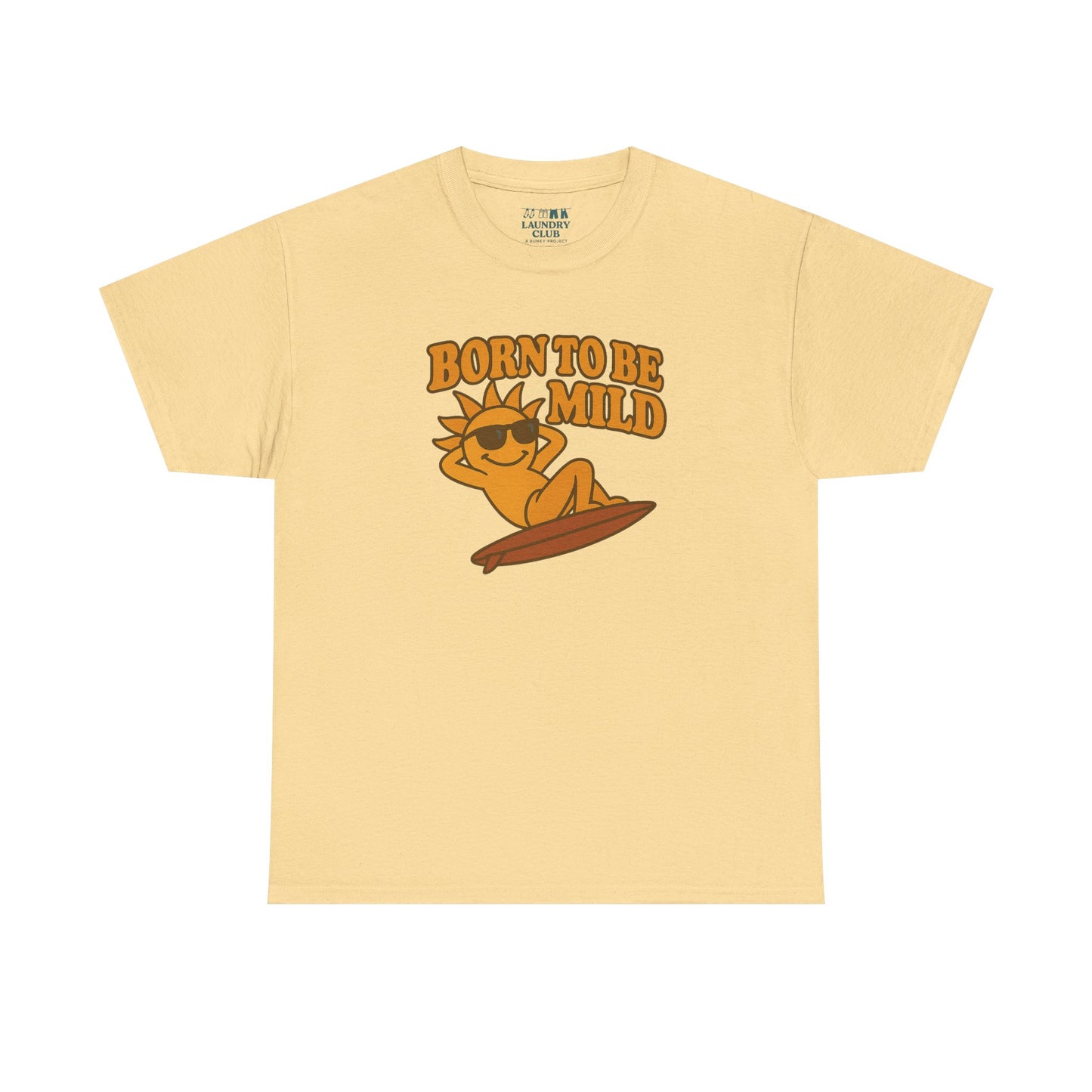 Born To Be Mild Tee