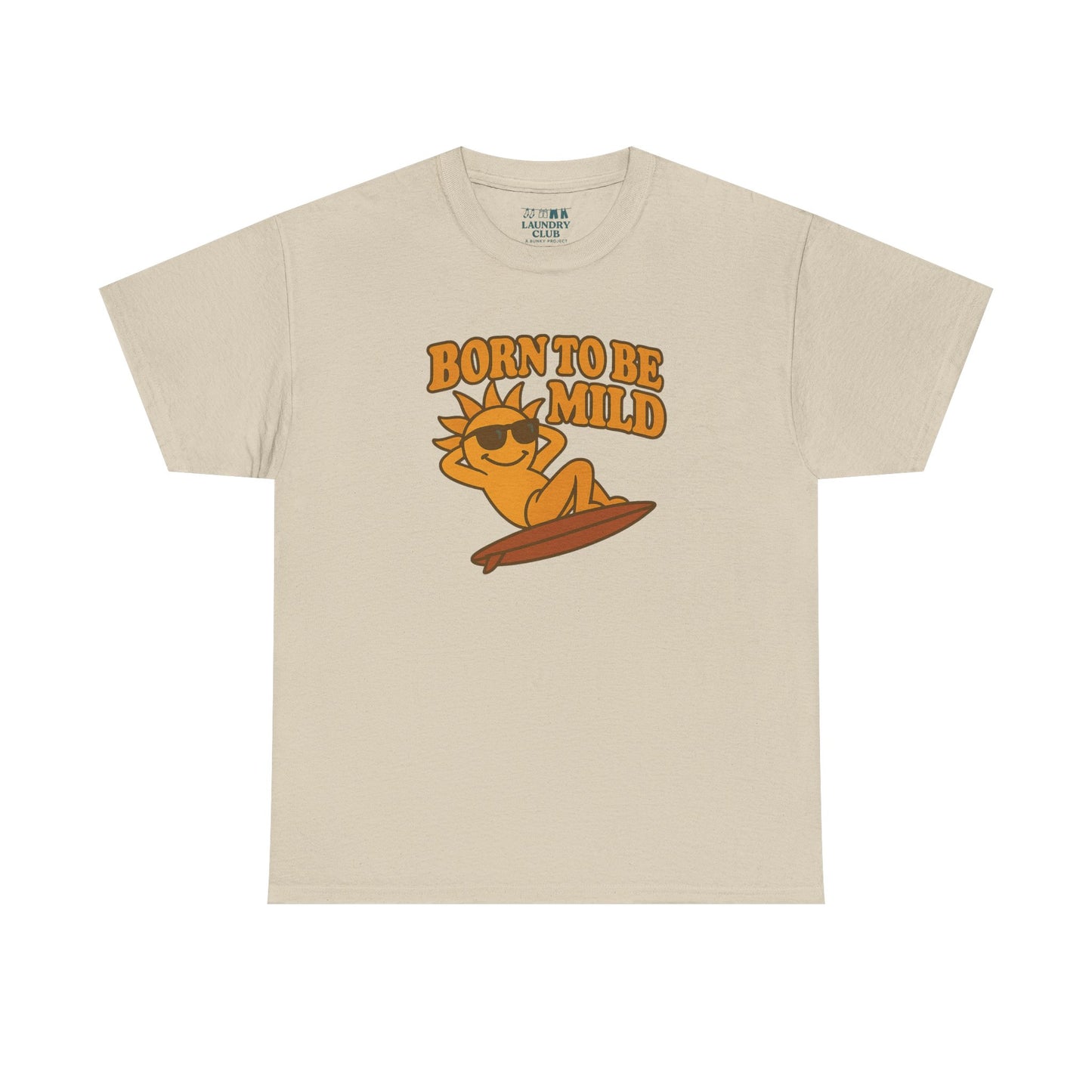 Born To Be Mild Tee