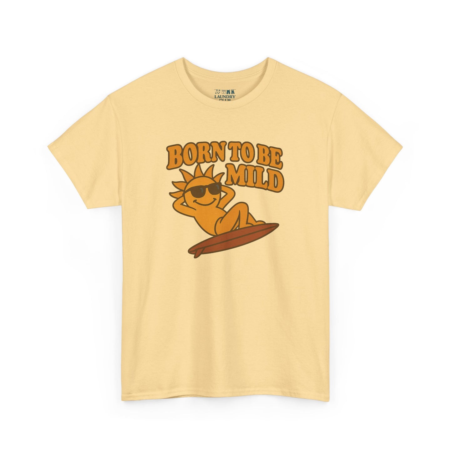 Born To Be Mild Tee