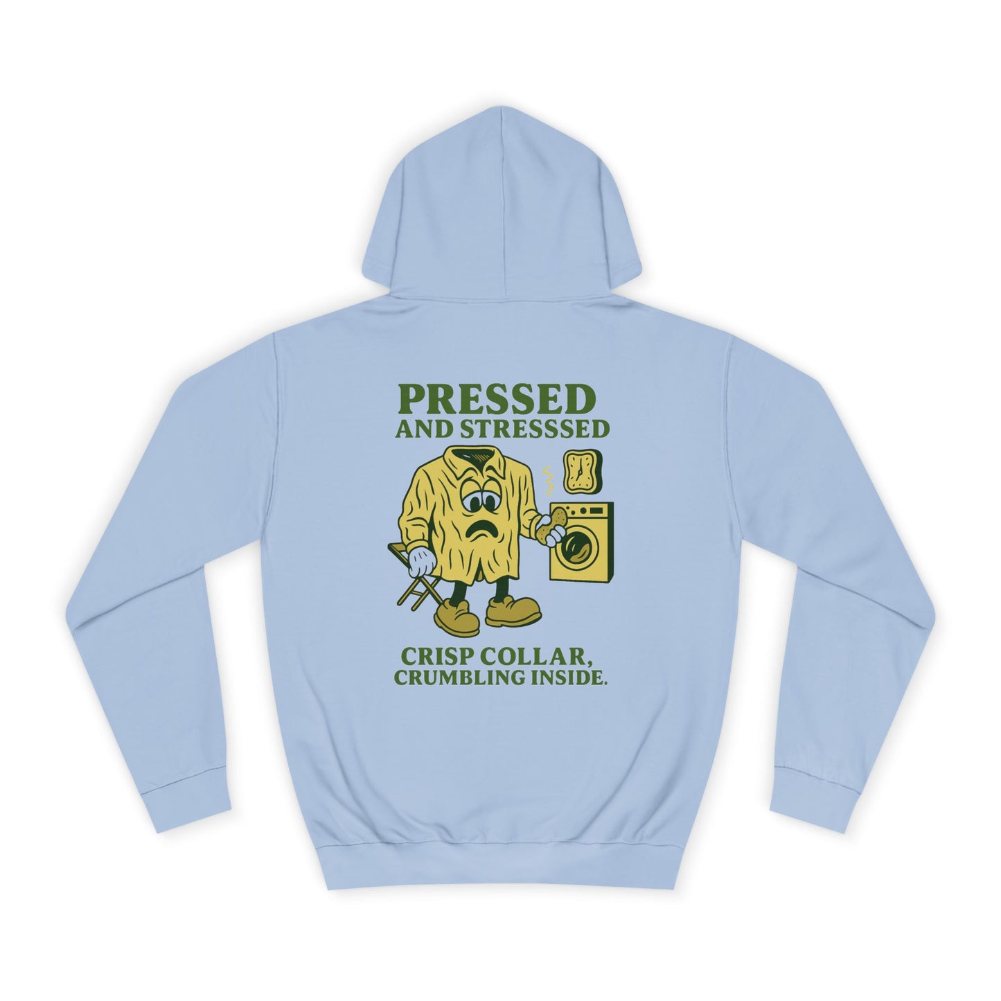 Pressed And Stressed Hoodie