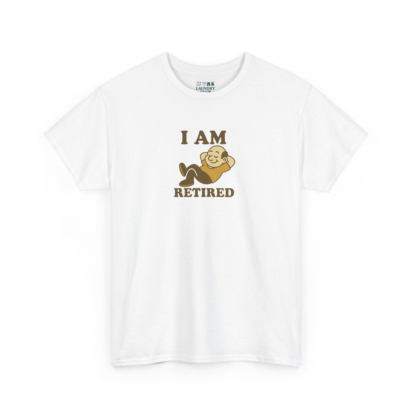 I Am Retired Tee