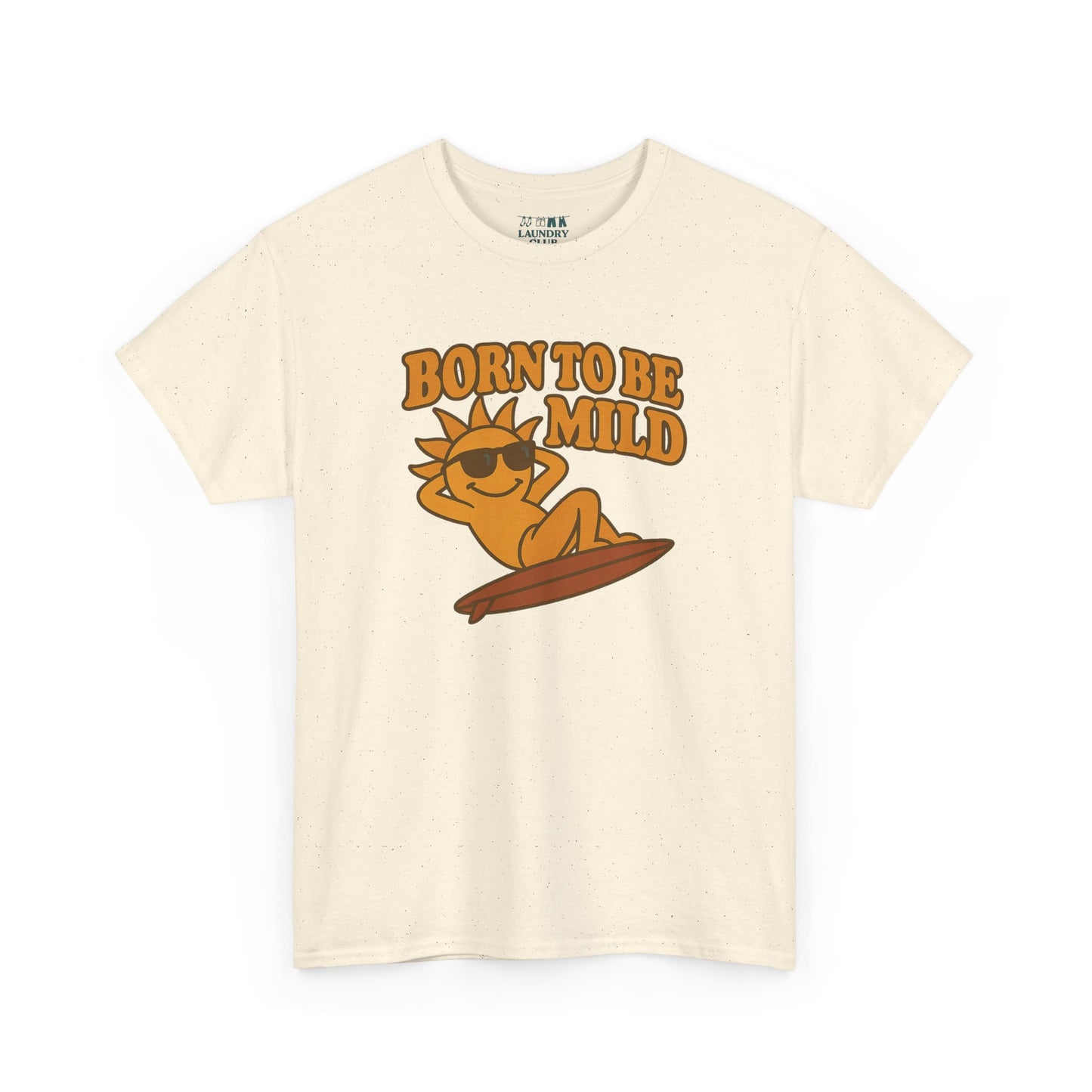 Born To Be Mild Tee