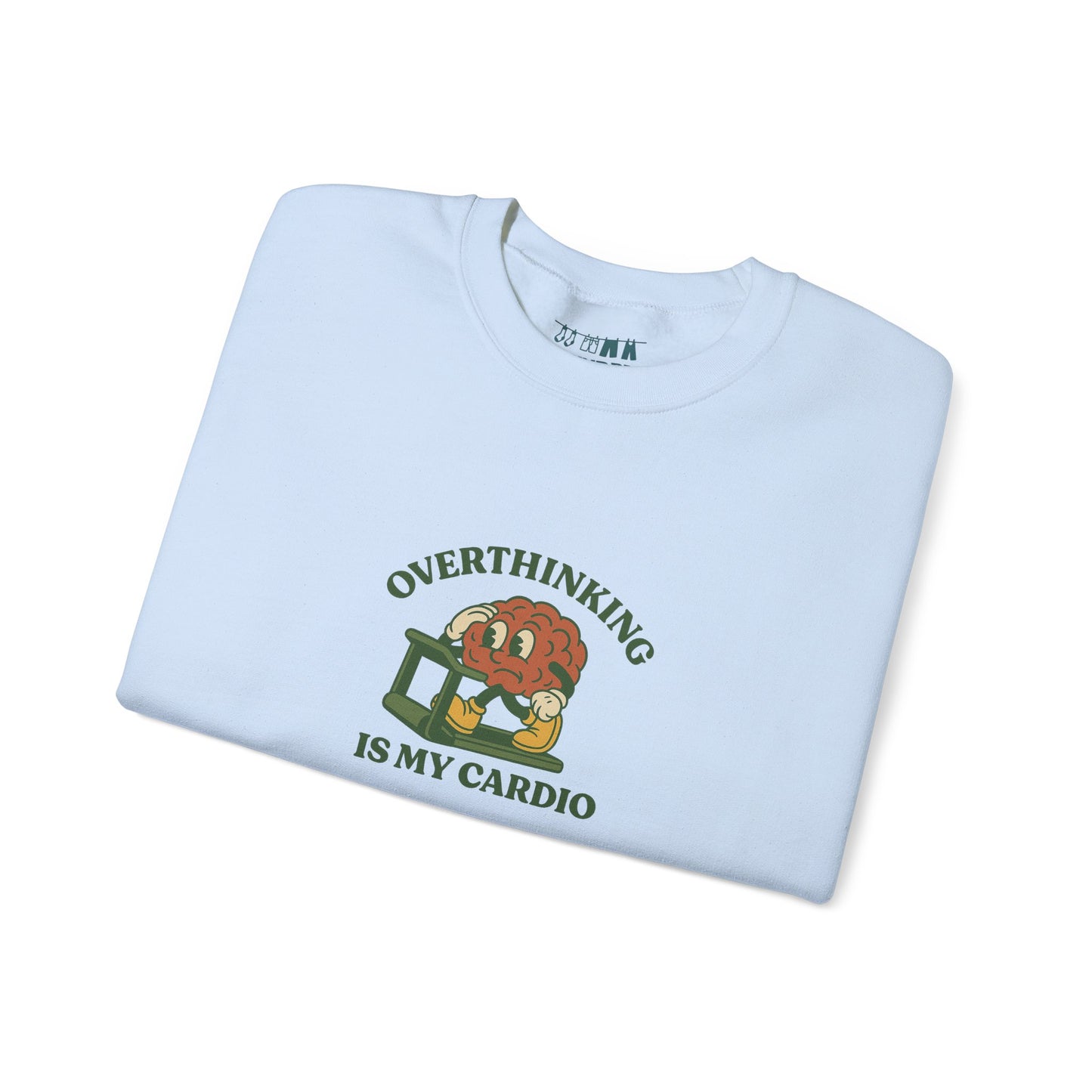 Overthinking Is My Cardio Crewneck Sweatshirt