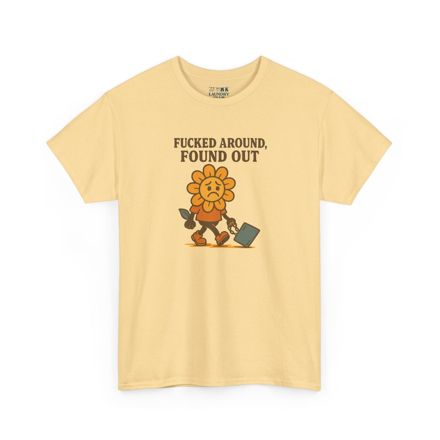F*cked Around, Found Out Tee