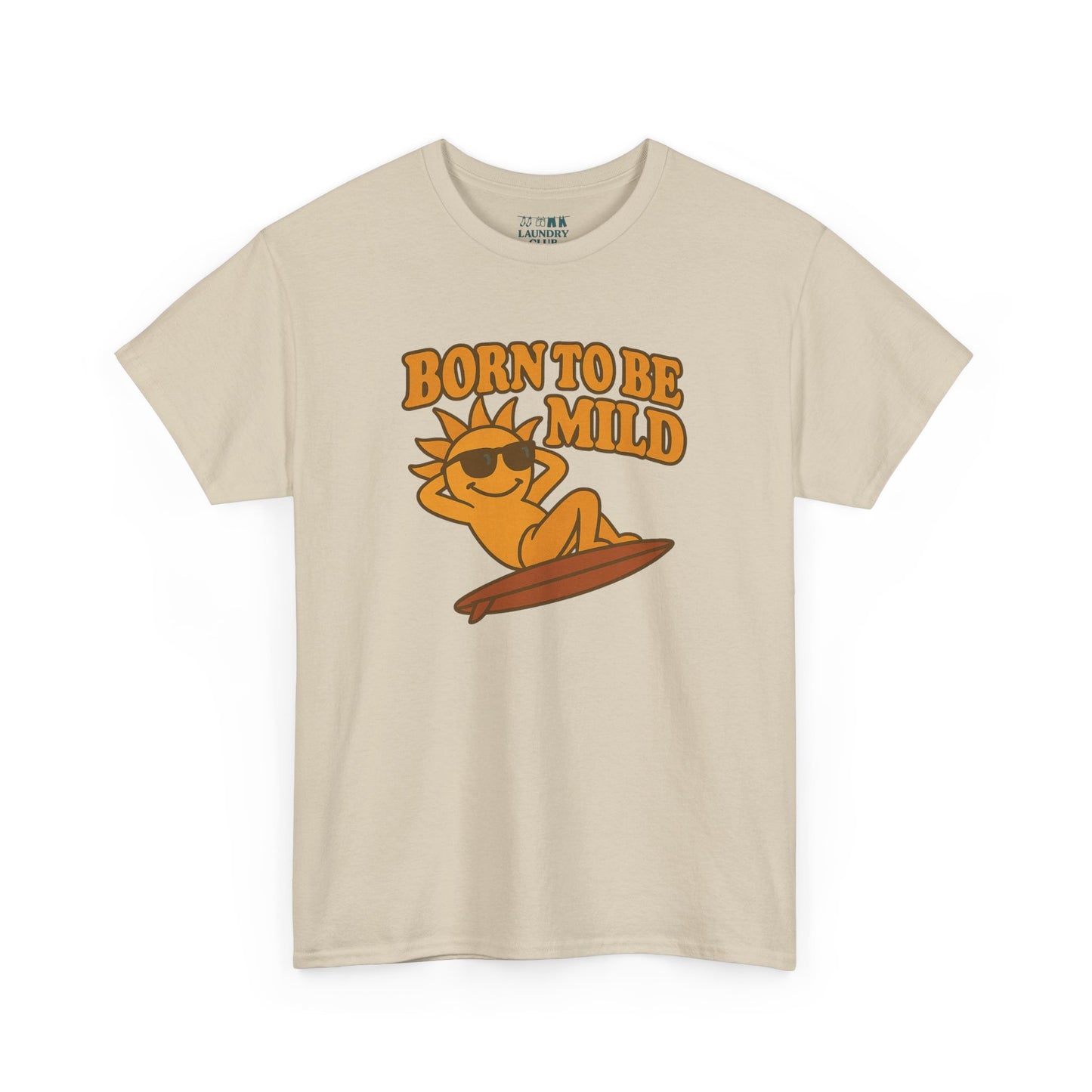 Born To Be Mild Tee
