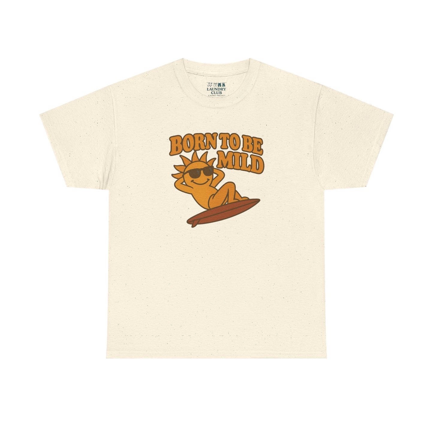 Born To Be Mild Tee
