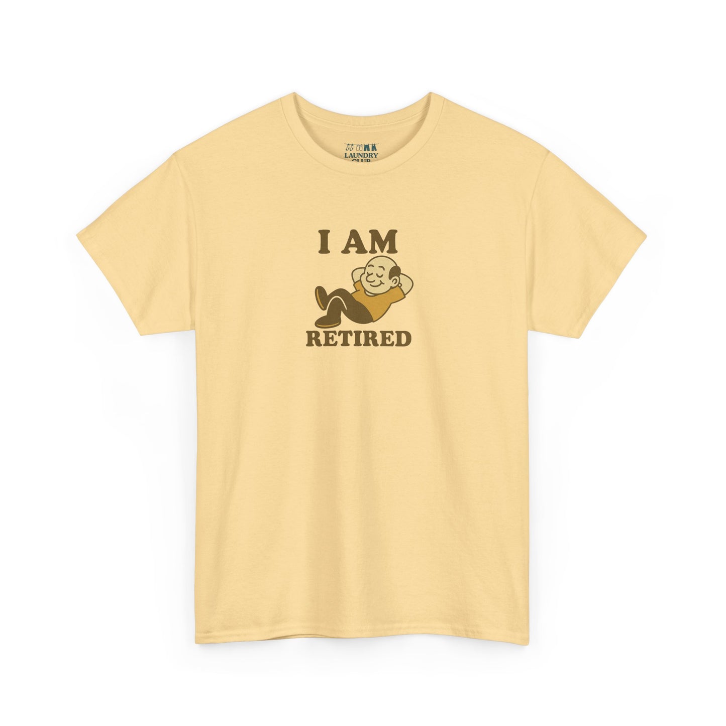 I Am Retired Tee