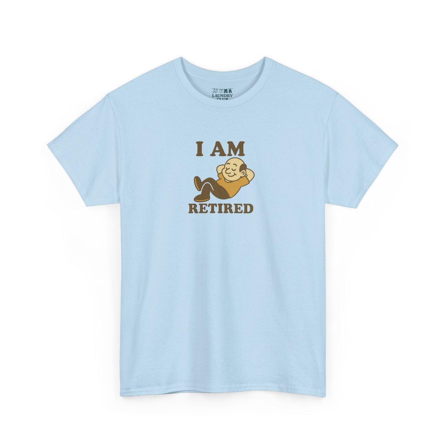 I Am Retired Tee