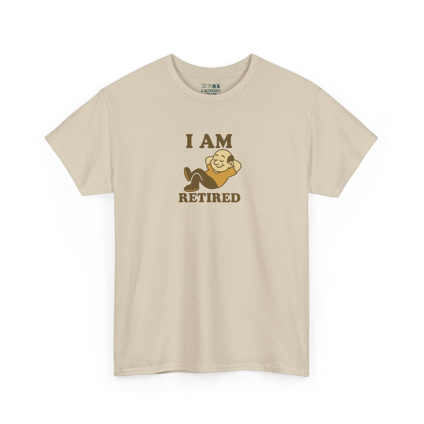 I Am Retired Tee