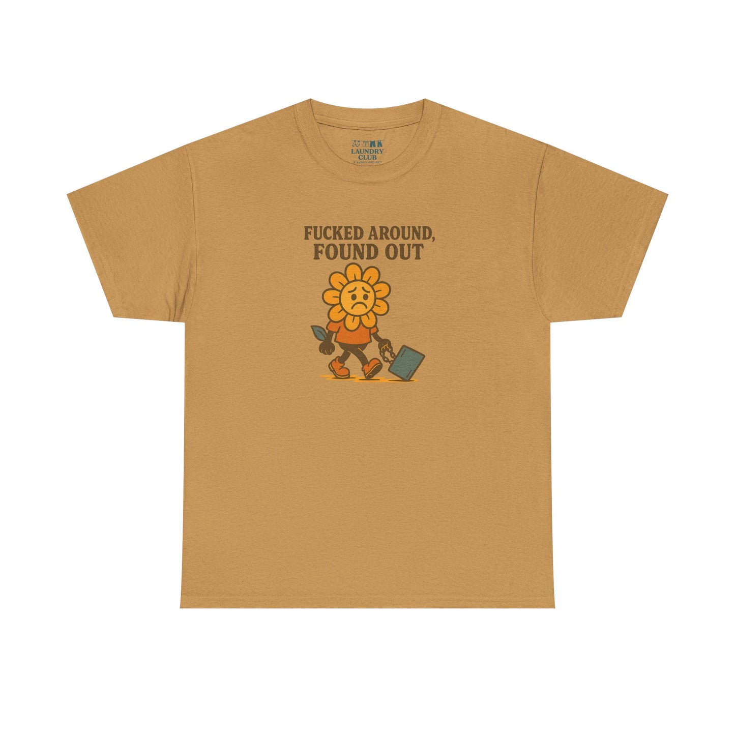 F*cked Around, Found Out Tee