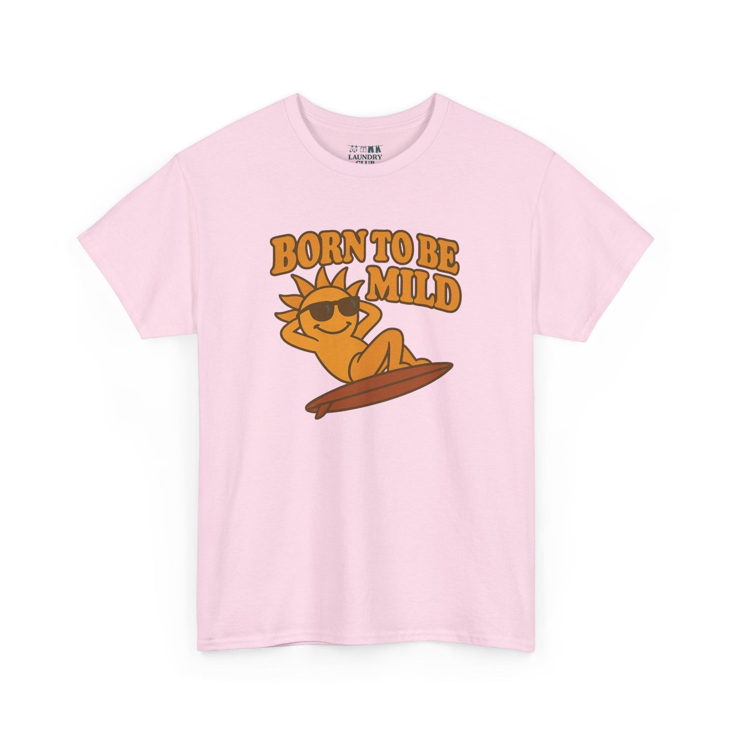 Born To Be Mild Tee