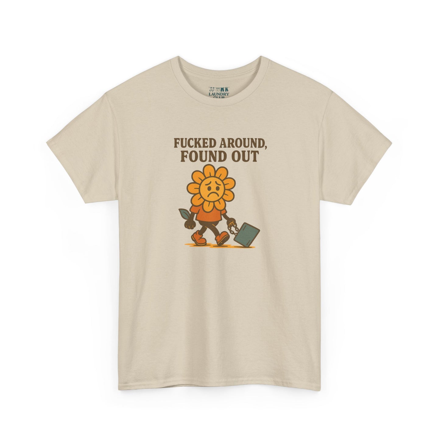 F*cked Around, Found Out Tee
