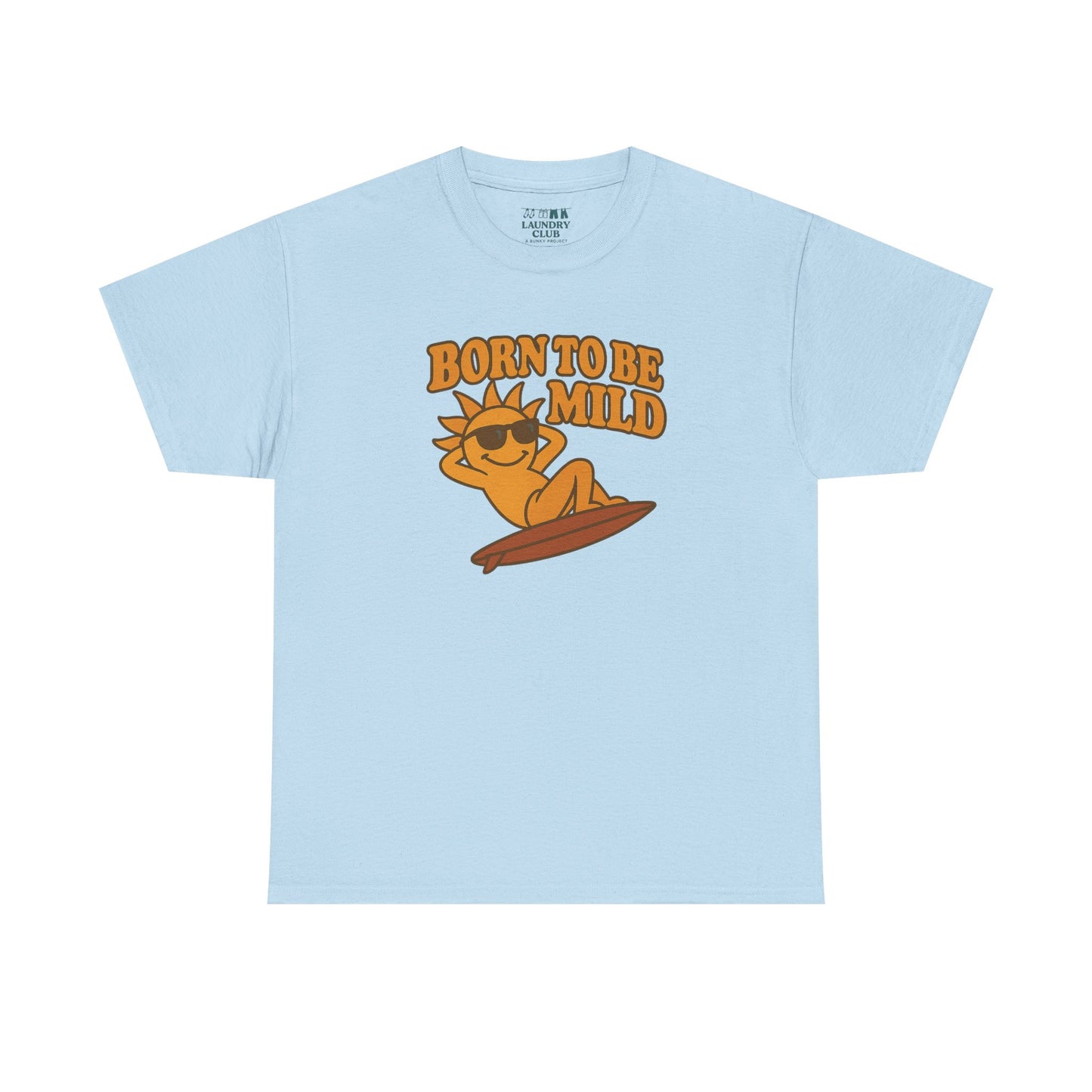 Born To Be Mild Tee