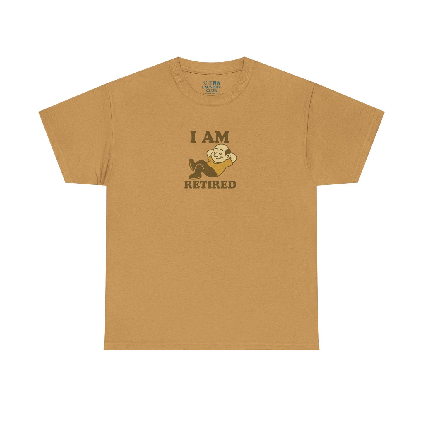 I Am Retired Tee