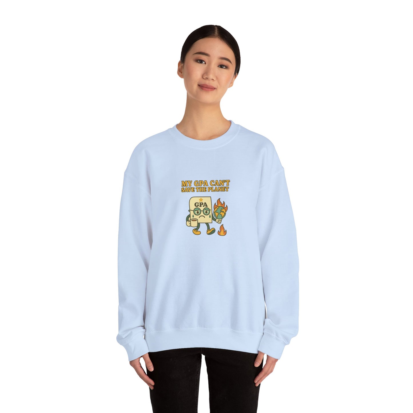 My GPA Can't Save The Planet Crewneck Sweatshirt