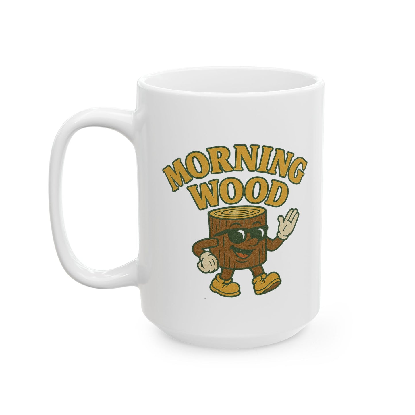 Morning Wood Mug, (11oz, 15oz)