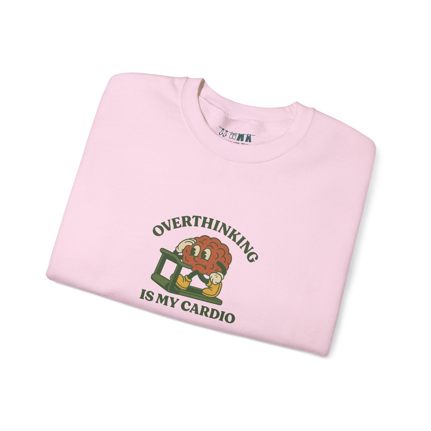 Overthinking Is My Cardio Crewneck Sweatshirt