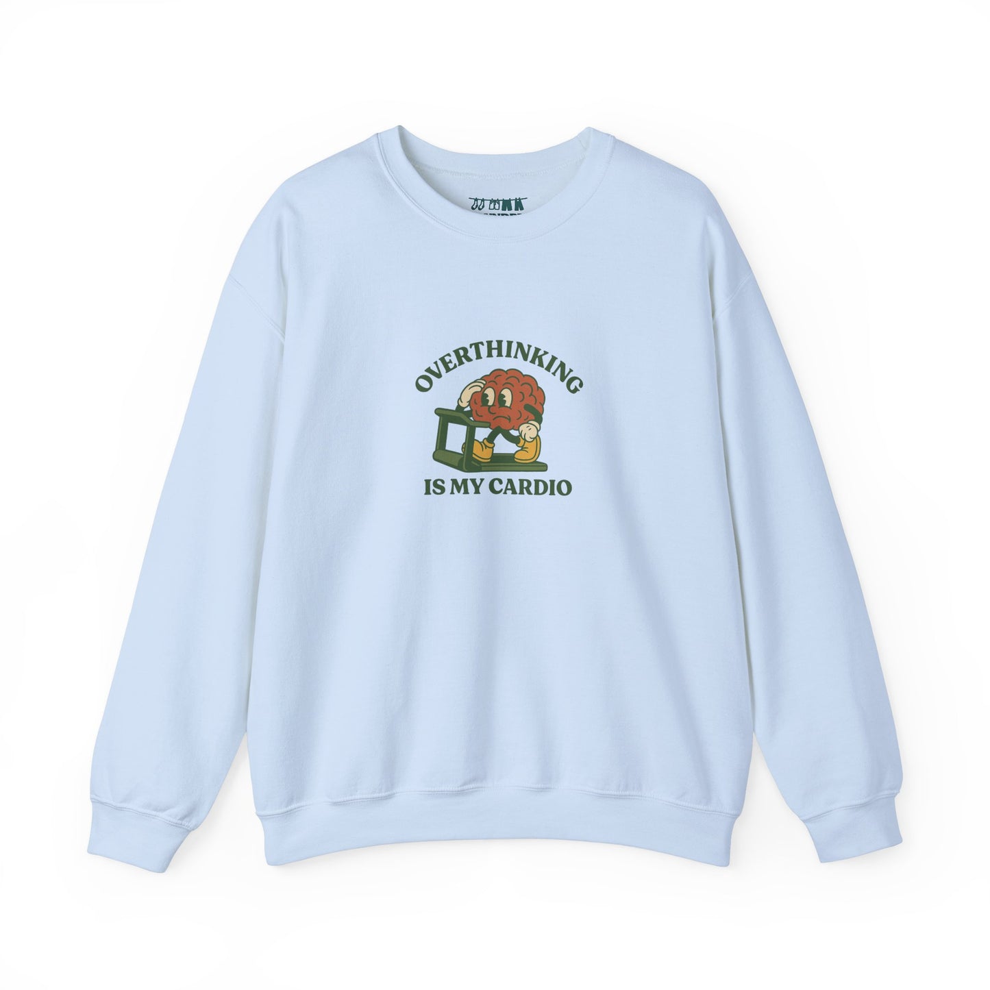 Overthinking Is My Cardio Crewneck Sweatshirt