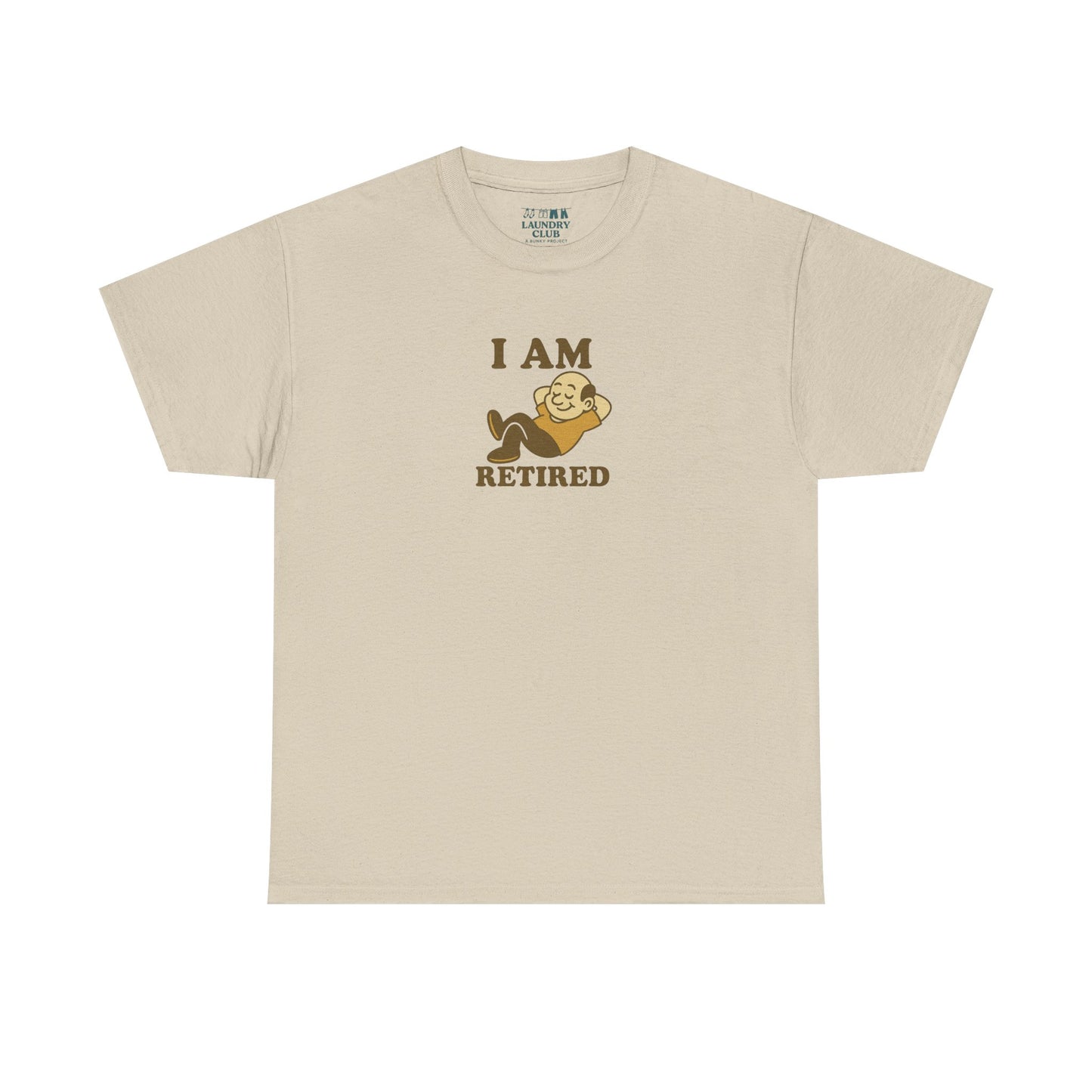 I Am Retired Tee