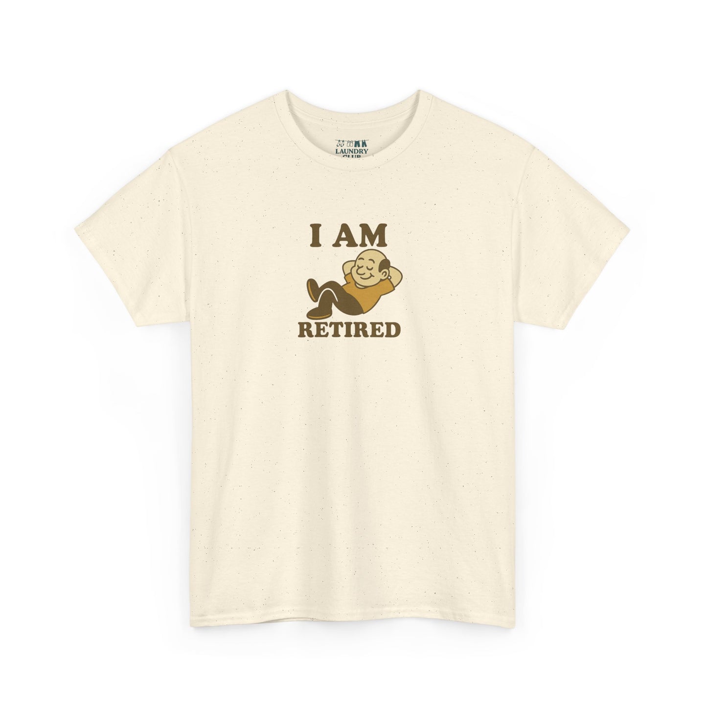 I Am Retired Tee