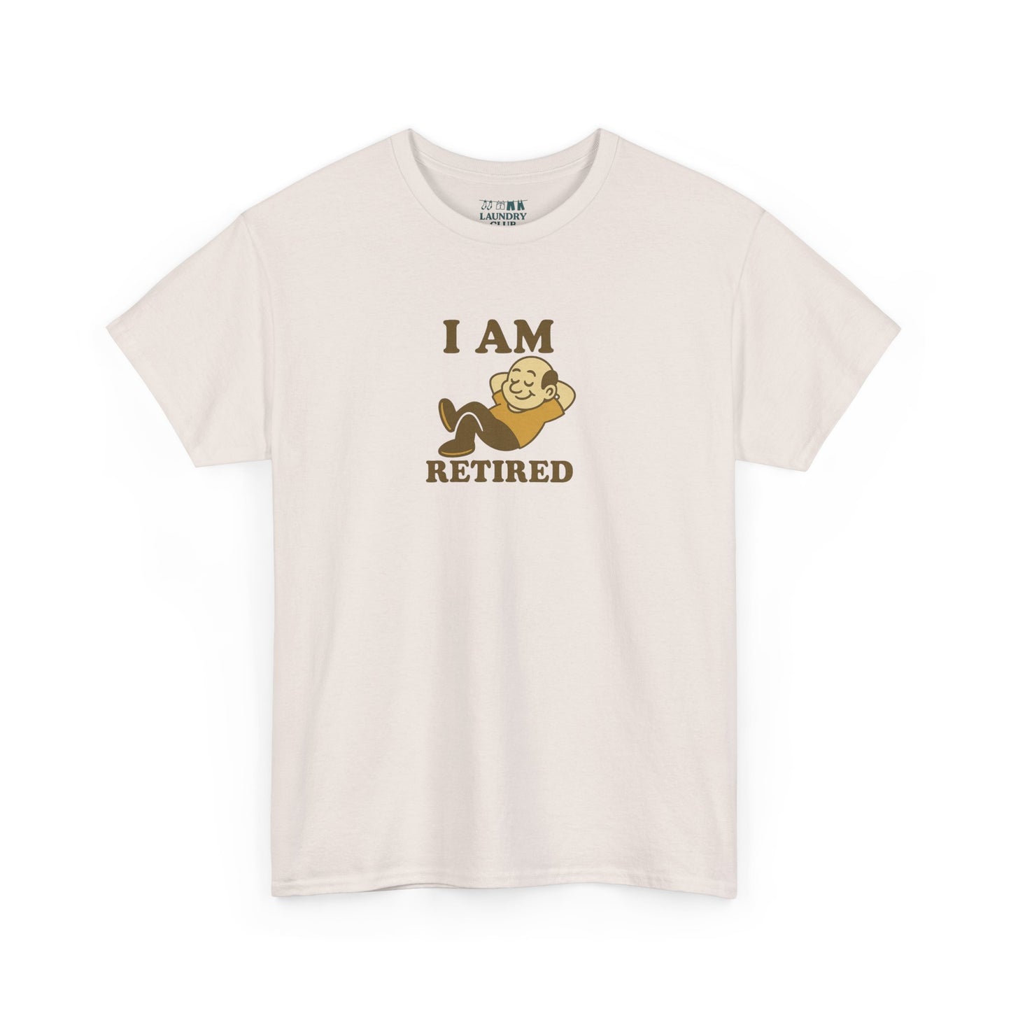 I Am Retired Tee