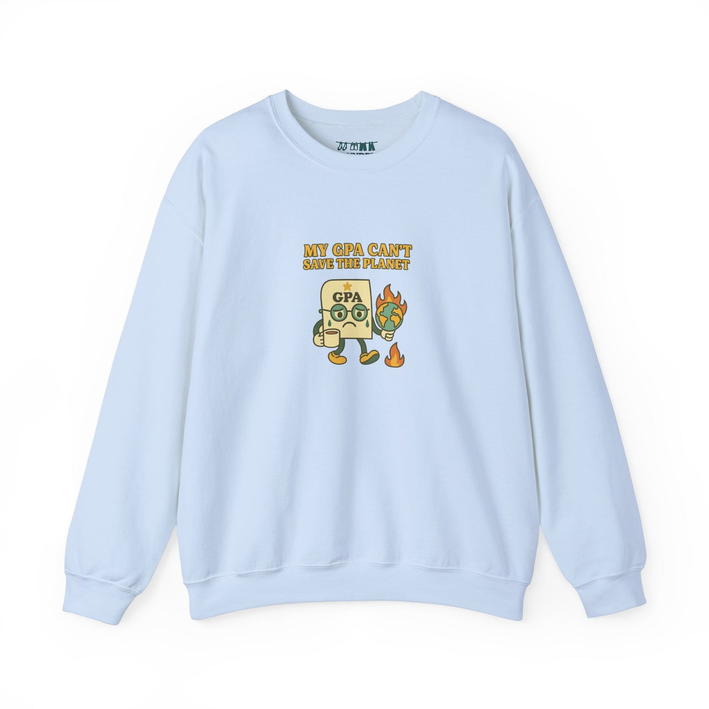 My GPA Can't Save The Planet Crewneck Sweatshirt