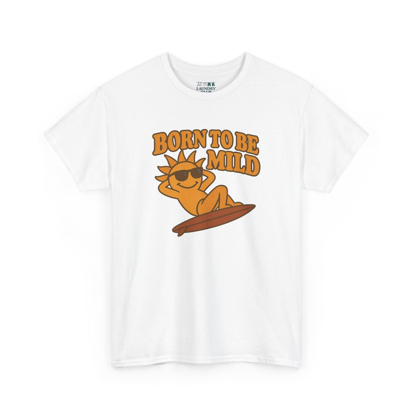 Born To Be Mild Tee