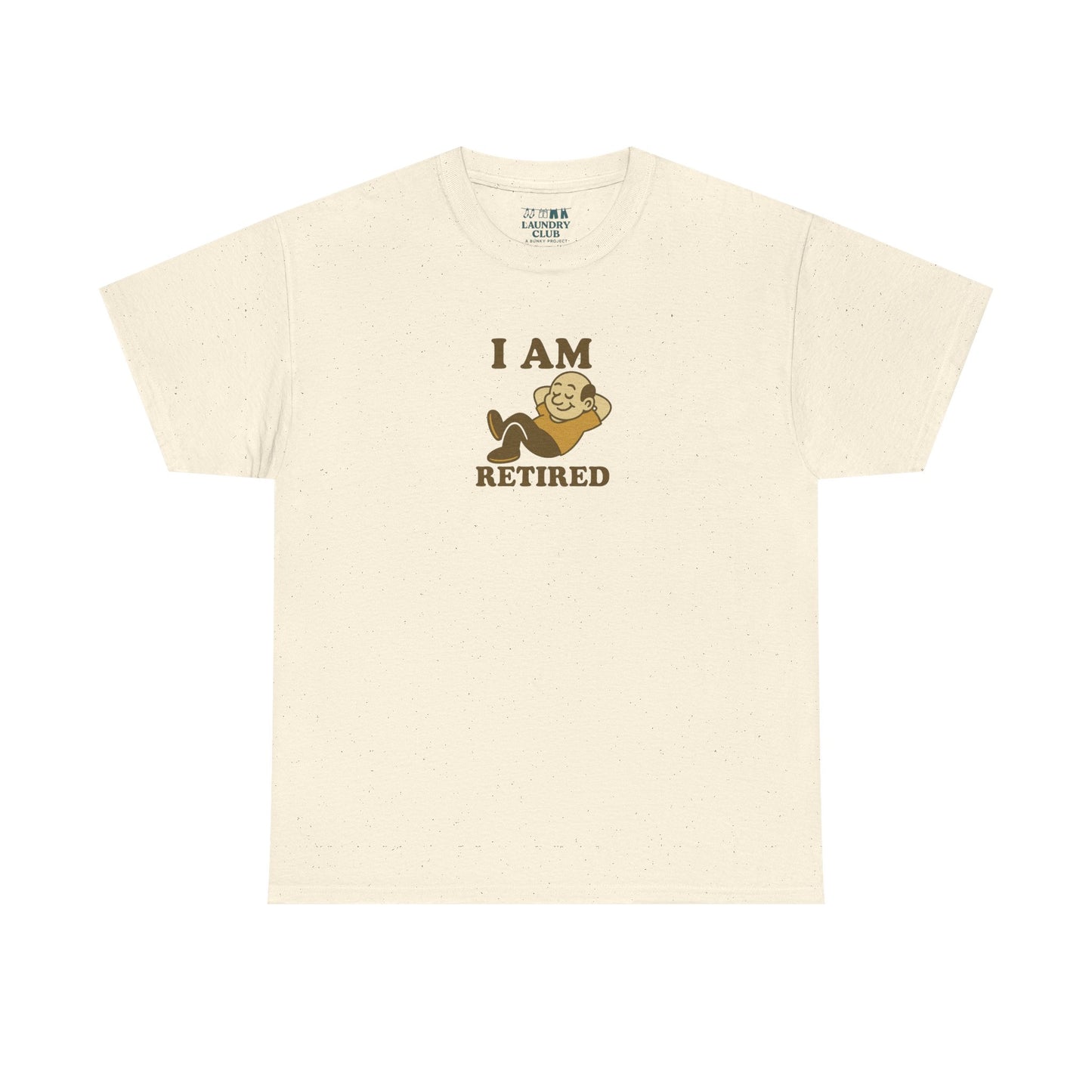 I Am Retired Tee