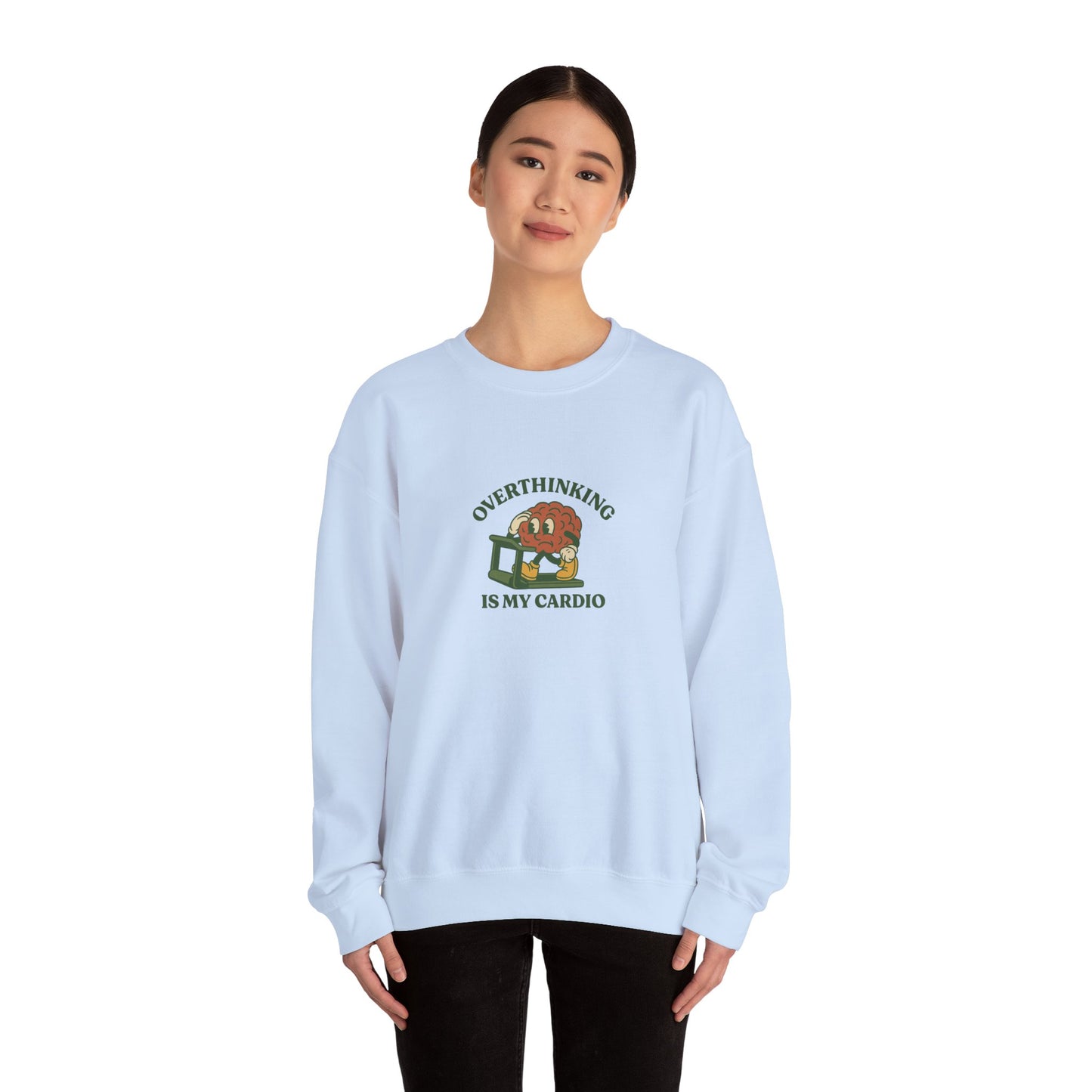 Overthinking Is My Cardio Crewneck Sweatshirt