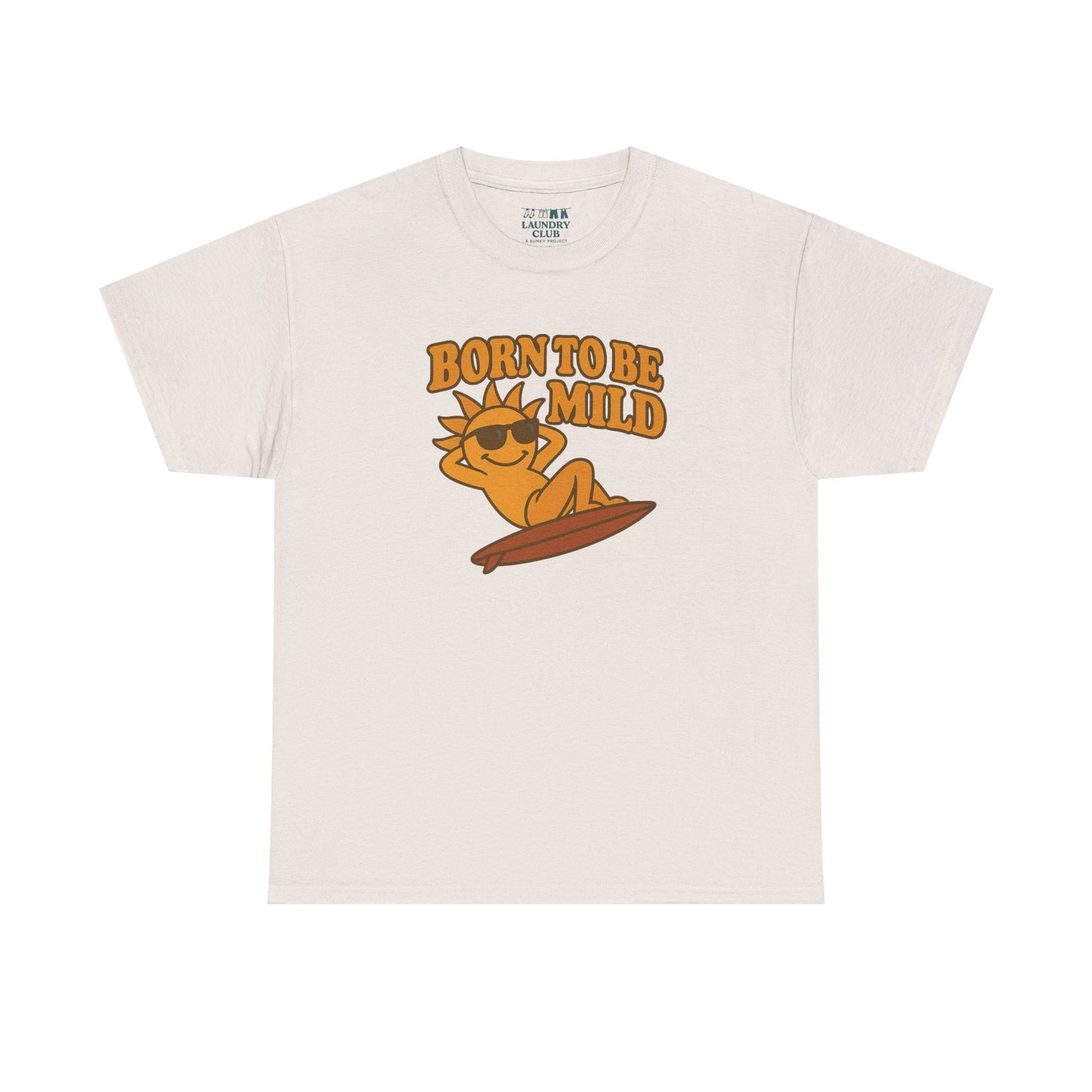 Born To Be Mild Tee