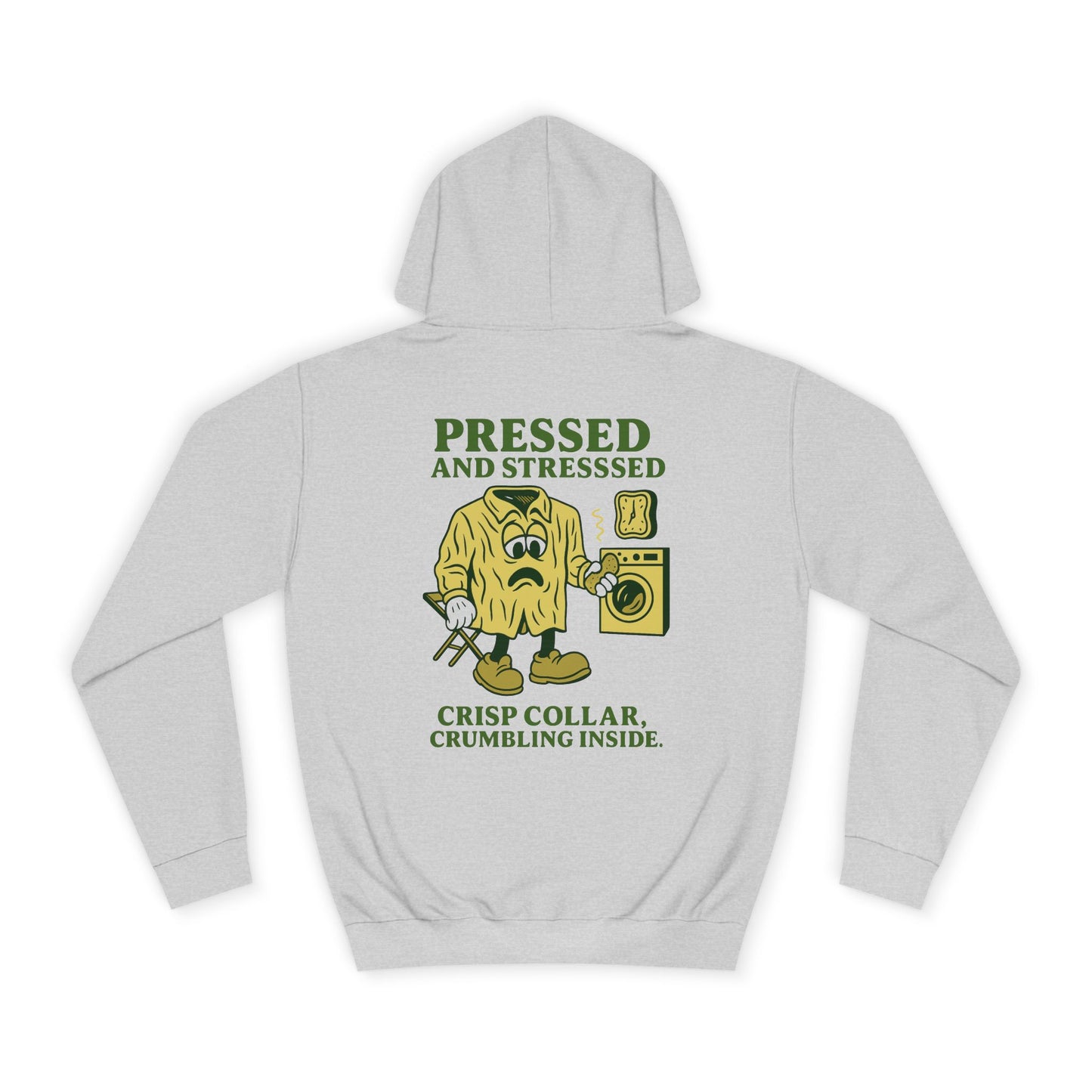 Pressed And Stressed Hoodie