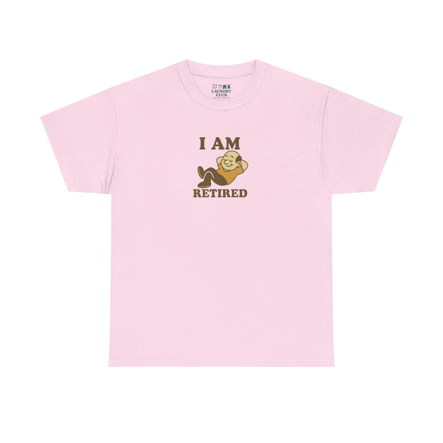 I Am Retired Tee