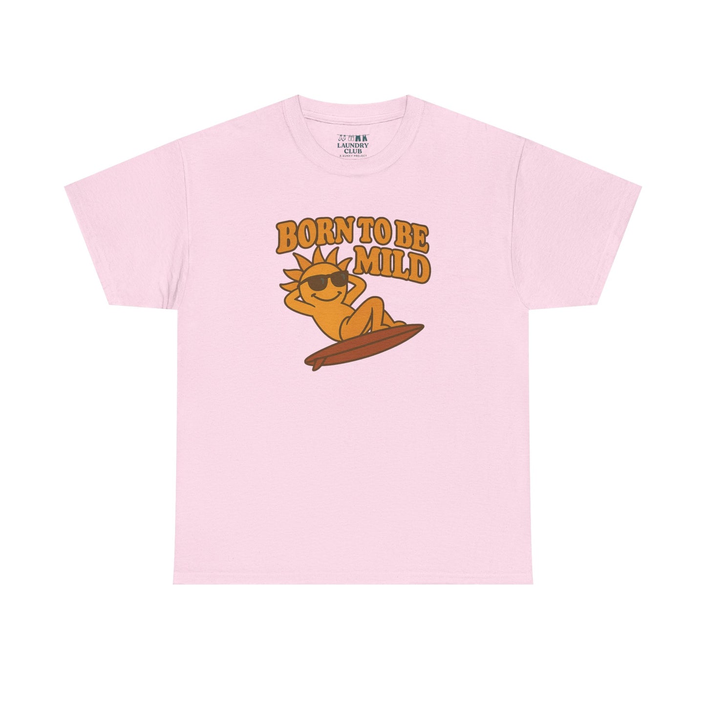 Born To Be Mild Tee