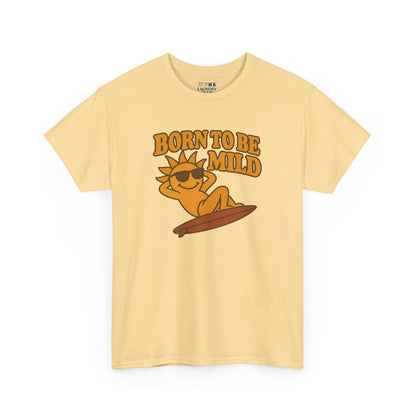 Born To Be Mild Tee