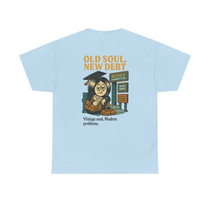 Old Soul, New Debt Tee