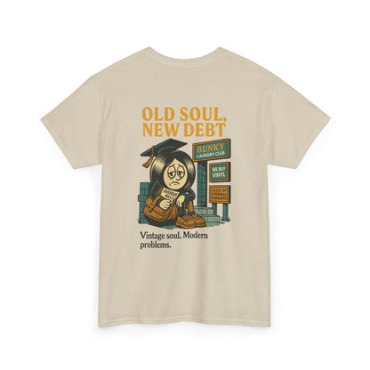 Old Soul, New Debt Tee