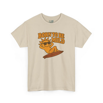 Born To Be Mild Tee
