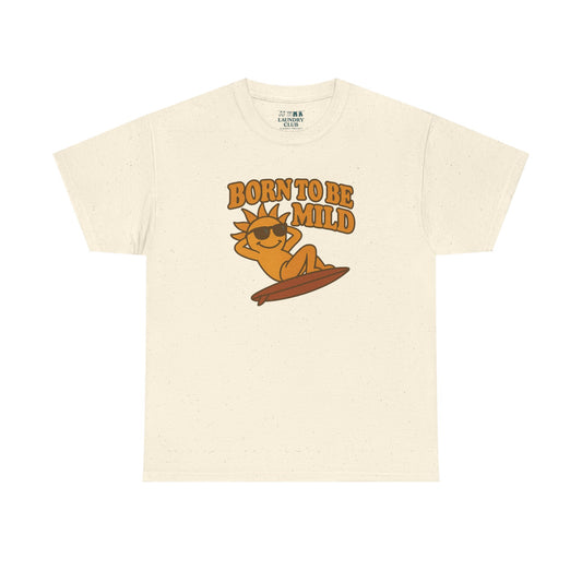 Born To Be Mild Tee