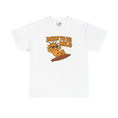 Born To Be Mild Tee