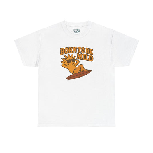 Born To Be Mild Tee
