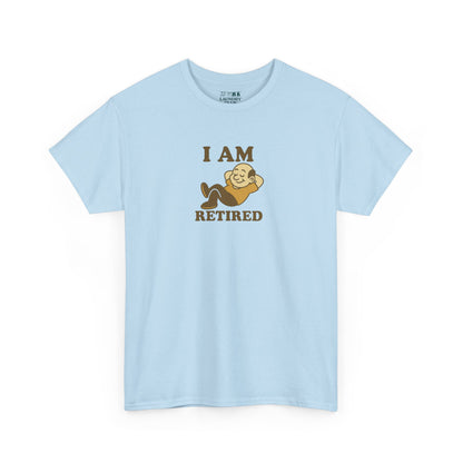 I Am Retired Tee