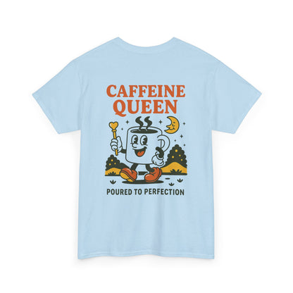 Caffeine Queen Tee