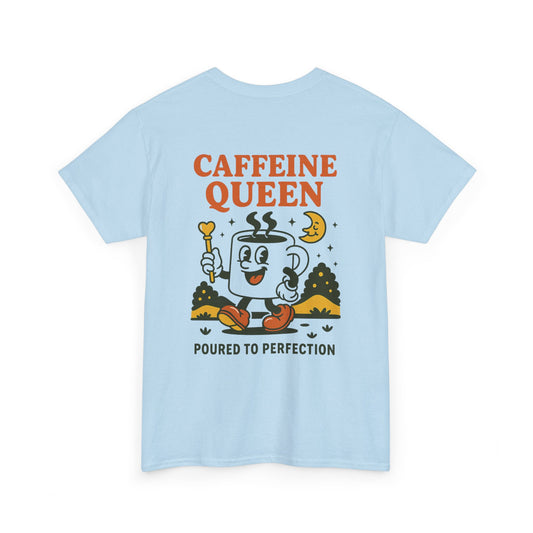 Caffeine Queen Tee