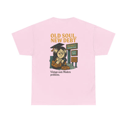 Old Soul, New Debt Tee