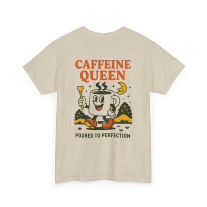 Caffeine Queen Tee