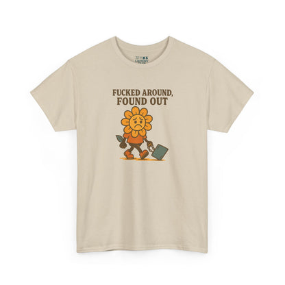 F*cked Around, Found Out Tee