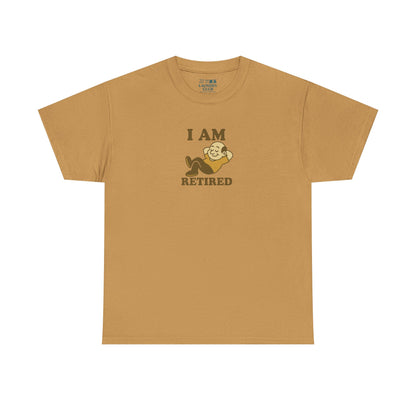I Am Retired Tee