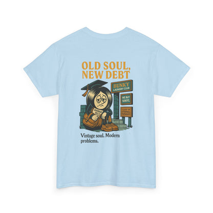 Old Soul, New Debt Tee