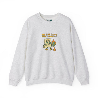 My GPA Can't Save The Planet Crewneck Sweatshirt
