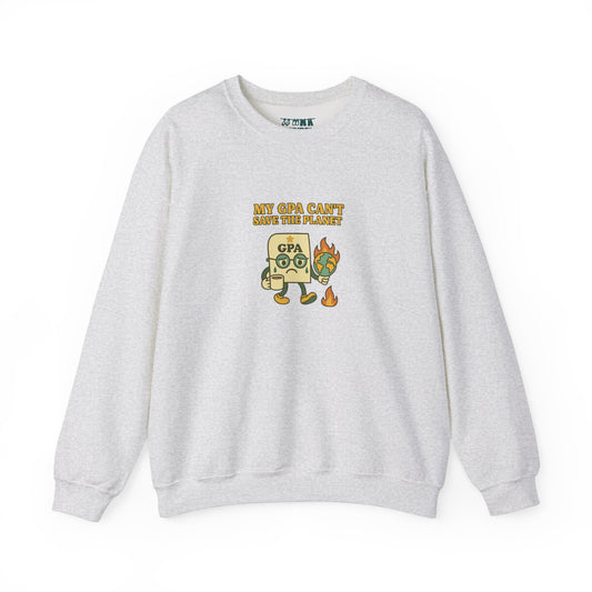My GPA Can't Save The Planet Crewneck Sweatshirt